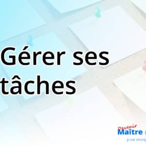 Formation ADMIN 4 - Gérer ses tâches